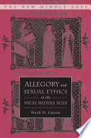 Allegory and Sexual Ethics in the High Middle Ages /