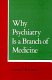 Why psychiatry is a branch of medicine /