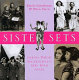 Sister sets : sisters whose togetherness sets them apart /