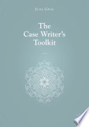 The case writer's toolkit /