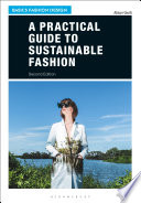 A practical guide to sustainable fashion /