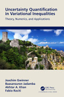 Uncertainty quantification in variational inequalities : theory, numerics, and applications /