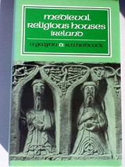 Medieval religious houses : Ireland : with an appendix to early sites /