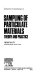 Sampling of particulate materials : theory and practice /