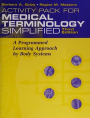 Activity pack for Medical terminology simplified : a programmed learning approach by body systems /