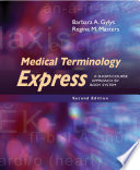 Medical terminology express : a short-course approach by body system /