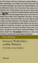 Erinnerte Wirklichkeit, erzählte Wahrheit : die Städte meiner Kindheit /