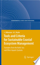 Tools and criteria for sustainable coastal ecosystem management : examples from the Baltic Sea and other aquatic systems /