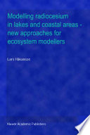 Modelling radiocesium in lakes and coastal areas : new approaches for ecosystem modellers : a textbook with Internet support /