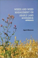 Weeds and weed management on arable land : an ecological approach /