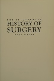 The illustrated history of surgery /