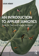 An introduction to applied semiotics : tools for text and image analysis /