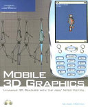 Mobile 3D graphics : learning 3D graphics with the Java micro edition /