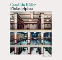 Candida Höfer : Philadelphia /