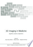 3D Imaging in Medicine : Algorithms, Systems, Applications /