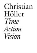 Time action vision : conversations in cultural studies, theory, and activism /