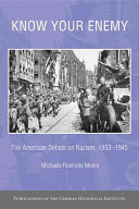 Know your enemy : the American debate on Nazism, 1933-1945 /