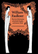 William Faulkner : the art of stylization in his early graphic and literary work /