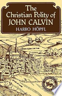 The Christian polity of John Calvin /