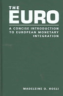 The euro : a concise introduction to European monetary integration /