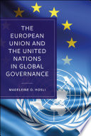The European Union and the United Nations in global governance /