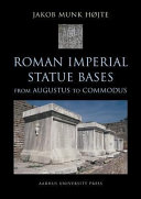 Roman imperial statue bases : from Augustus to Commodus /
