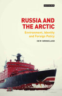 Russia and the Arctic : environment, identity and foreign policy /