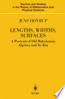 Lengths, Widths, Surfaces : a Portrait of Old Babylonian Algebra and Its Kin /