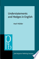 Understatements and hedges in English /