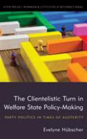 The clientelistic turn in welfare state policy-making : party politics in times of austerity /