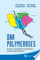 DNA polymerases : discovery, characterization and functions in cellular DNA transactions /