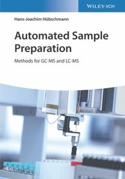Automated sample preparation : methods for GC-MS and LC-MS /