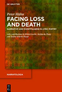 Facing loss and death : narrative and eventfulness in lyric poetry /