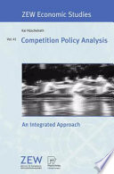 Competition policy analysis : an integrated approach /