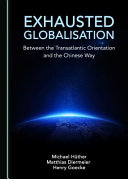 Exhausted globalisation : between the transatlantic orientation and the Chinese way /