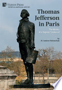 THOMAS JEFFERSON IN PARIS the ministry of a virginian "looker-on".