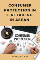 Consumer protection in e-retailing in ASEAN /