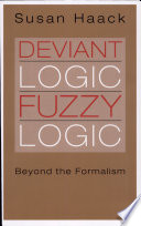 Deviant logic, fuzzy logic : beyond the formalism /