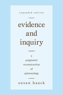 Evidence and inquiry : a pragmatist reconstruction of epistemology /