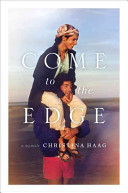 Come to the edge : a memoir /