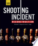 Shooting incident reconstruction /