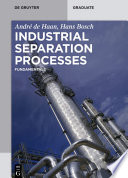 Industrial Separation Processes : Fundamentals.