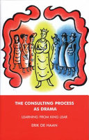 The consulting process as drama : learning from King Lear /