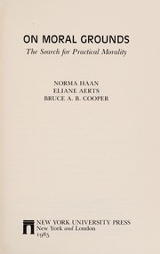 On moral grounds : the search for practical morality /