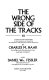 The wrong side of the tracks : a revolutionary rediscovery of the common law tradition of fairness in the struggle against inequality /