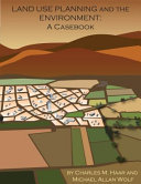 Land use planning and the environment : a casebook /