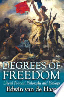 Degrees of freedom : liberal political philosophy and ideology /