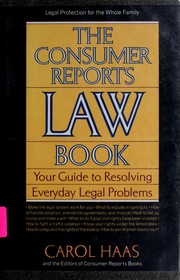 The Consumer Reports law book : your guide to resolving everyday legal problems /