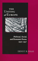 The uniting of Europe : political, social, and economic forces, 1950-1957 /