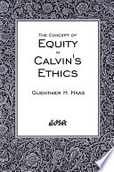 The concept of equity in Calvin's ethics /